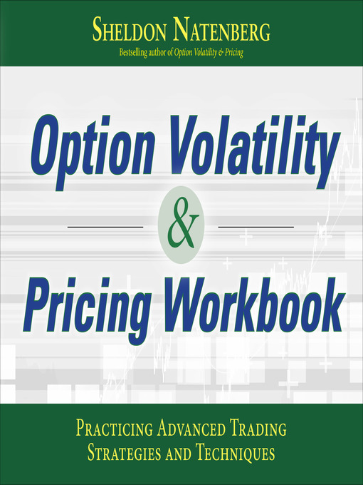 Title details for Option Volatility & Pricing Workbook by Sheldon Natenberg - Available